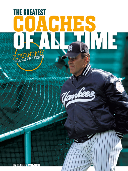 Title details for Greatest Coaches of All Time by Barry Wilner - Available
